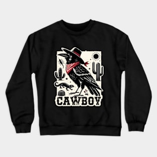 Cawboy Funny Crow Cowboy Crewneck Sweatshirt